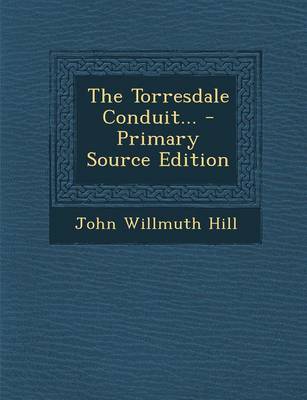 Book cover for The Torresdale Conduit... - Primary Source Edition