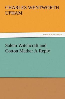 Book cover for Salem Witchcraft and Cotton Mather A Reply