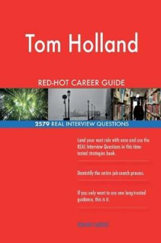 Cover of Tom Holland RED-HOT Career Guide; 2579 REAL Interview Questions