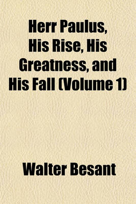 Book cover for Herr Paulus, His Rise, His Greatness, and His Fall (Volume 1)