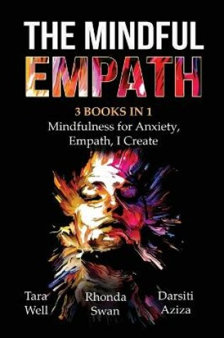 Cover of The Mindful Empath - 3 books in 1 - Mindfulness for Anxiety, Empath, I Create