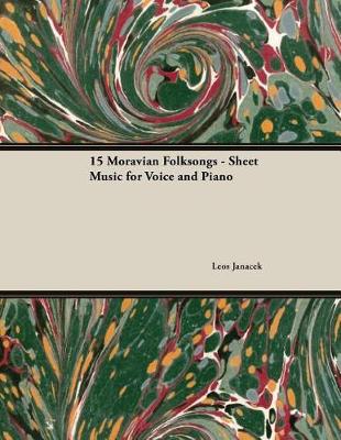 Book cover for Fifteen Moravian Folksongs - Sheet Music for Voice and Piano