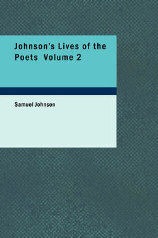 Cover of Johnson's Lives of the Poets Volume 2