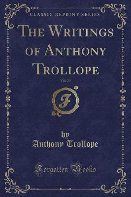 Book cover for The Writings of Anthony Trollope, Vol. 29 (Classic Reprint)