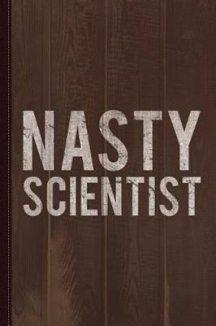 Cover of Nasty Scientist Journal Notebook