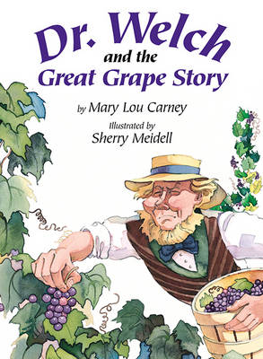 Book cover for Dr. Welch and the Great Grape Story