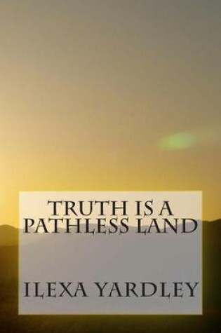 Cover of Truth is a Pathless Land