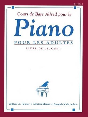 Book cover for Cours de base Alfred pour le Piano pour les adulte