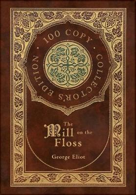 Book cover for The Mill on the Floss (100 Copy Collector's Edition)