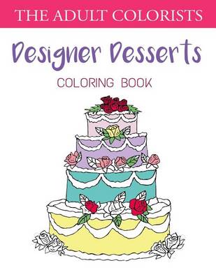 Book cover for Designer Desserts Coloring Book