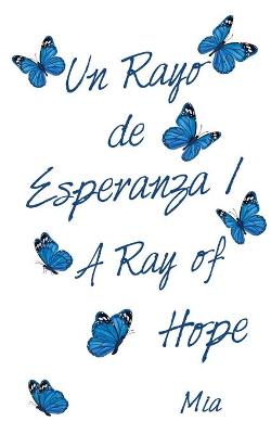 Book cover for Un Rayo De Esperanza / a Ray of Hope