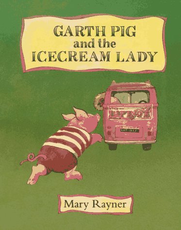 Book cover for Garth Pig and the Icecream Lady