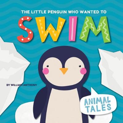Book cover for The Little Penguin Who Wanted to Swim