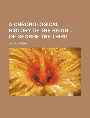 Book cover for A Chronological History of the Reign of George the Third