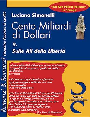 Book cover for Cento Miliardi Di Dollari - 09 Sulle Ali Della Libert