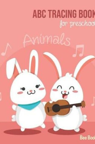 Cover of Animals ABC Tracing Book For Preschool