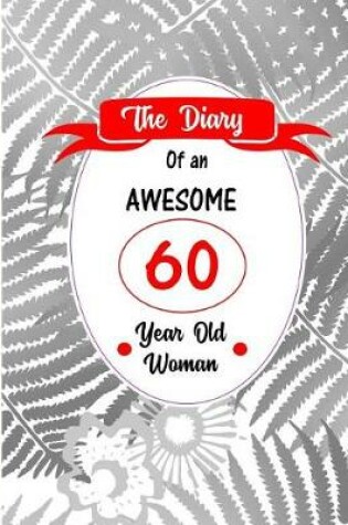 Cover of The Diary of an Awesome 60 Year Old Woman