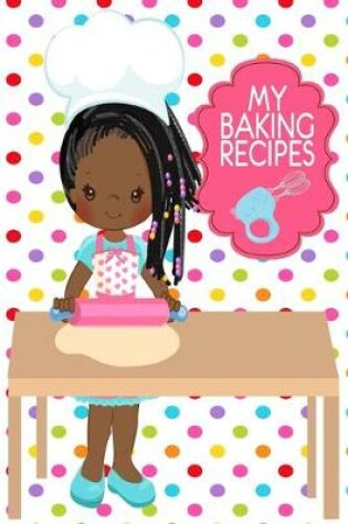 Cover of My Baking Recipes