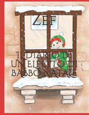 Book cover for Il Diario Di Un Elfetto Di Babbo Natale