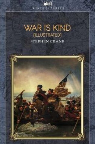 Cover of War is Kind (Illustrated)