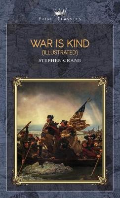 Book cover for War is Kind (Illustrated)