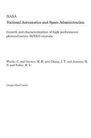 Cover of Growth and Characterization of High-Performance Photorefractive Batio3 Crystals