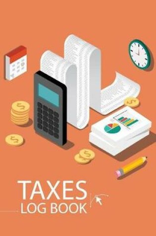 Cover of Taxes Log Book