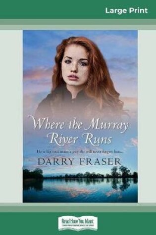 Cover of Where the Murray River Runs (16pt Large Print Edition)