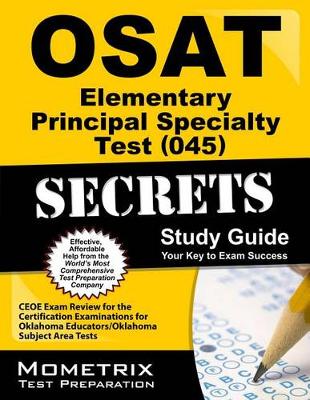 Cover of Osat Elementary Principal Specialty Test (045) Secrets Study Guide