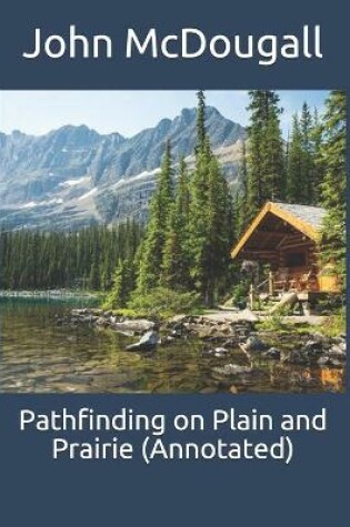 Cover of Pathfinding on Plain and Prairie (Annotated)