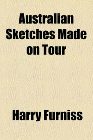 Cover of Australian Sketches Made on Tour