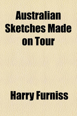 Book cover for Australian Sketches Made on Tour