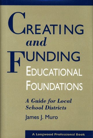 Book cover for Creating Funding Educational Foundations