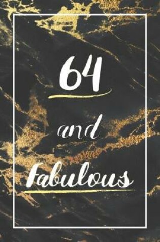 Cover of 64 And Fabulous