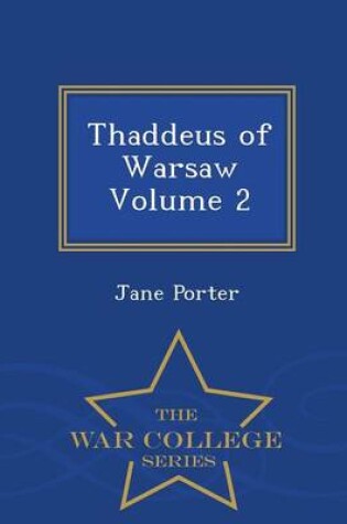 Cover of Thaddeus of Warsaw Volume 2 - War College Series