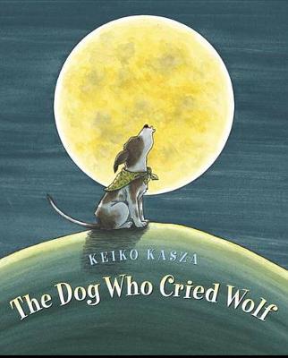 Book cover for The Dog Who Cried Wolf