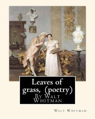 Book cover for Leaves of grass, By Walt Whitman (poetry)