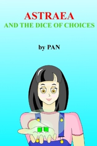 Cover of Astraea and the dice of choices