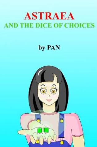 Cover of Astraea and the dice of choices