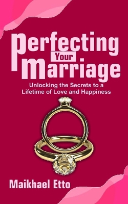 Book cover for Perfecting Your Marriage