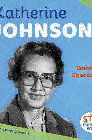 Cover of Katherine Johnson: Guiding Spacecraft