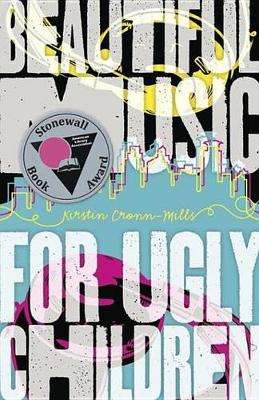 Beautiful Music for Ugly Children by Kirstin Cronn-Mills