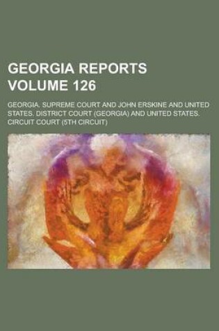 Cover of Georgia Reports Volume 126