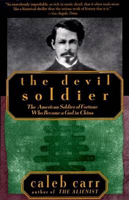 Book cover for Devil Soldier, The: The American Soldier of Fortune Who Became a God in China