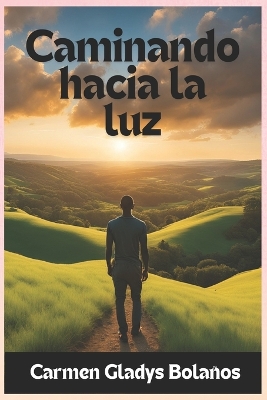 Cover of Caminando hacia Luz