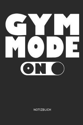 Book cover for Gym Mode on Notizbuch