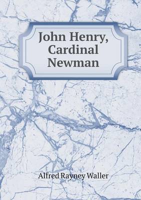 Book cover for John Henry, Cardinal Newman