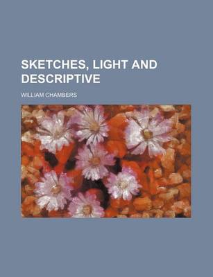 Book cover for Sketches, Light and Descriptive