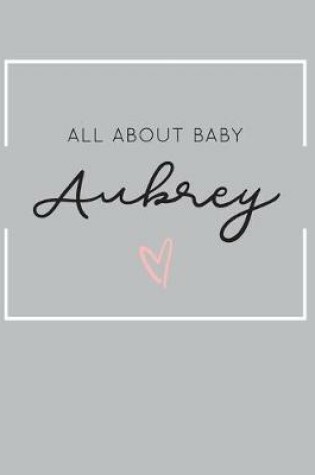 Cover of All About Baby Aubrey