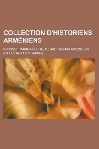 Cover of Collection D'Historiens Armeniens